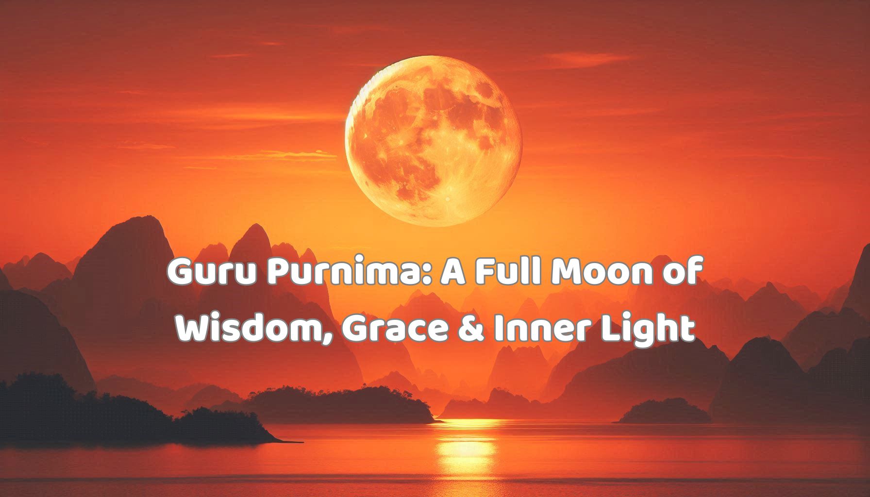 Guru Purnima_Full Moon